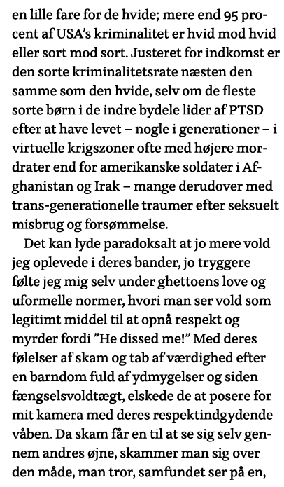 en lille fare for de hvide; mere end 95 procent af USA s kriminalitet er hvid mod hvid eller sort mod sort  Justeret    