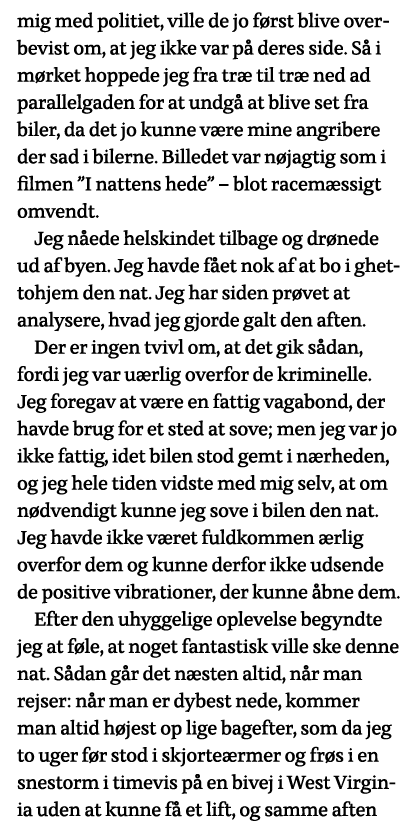 mig med politiet, ville de jo først blive overbevist om, at jeg ikke var på deres side  Så i mørket hoppede jeg fra t   