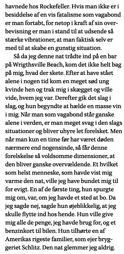 havnede hos Rockefeller  Hvis man ikke er i besiddelse af en vis fatalisme som vagabond er man fortabt, for netop i k   
