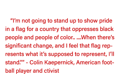   I m not going to stand up to show pride in a flag for a country that oppresses black people and people of color       