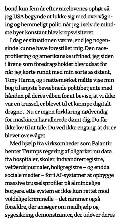 bond kun fem år efter racelovenes ophør så jeg USA begynde at lukke sig med overvågning og hemmeligt politi når jeg i   