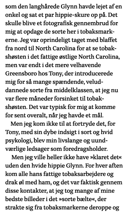 som den langhårede Glynn havde lejet af en onkel og sat et par hippie-skure op på  Det skulle blive et fotografisk ge   