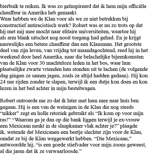 bierbuik te reiken  Ik was zo geïnspireerd dat ik hem mijn officiële chauffeur in Amerika heb gemaakt  Waar hebben we   