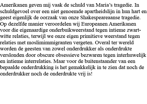 Amerikanen geven mij vaak de schuld van Maria s tragedie  In schuldgevoel over een niet genoemde apartheidslijn in hu   