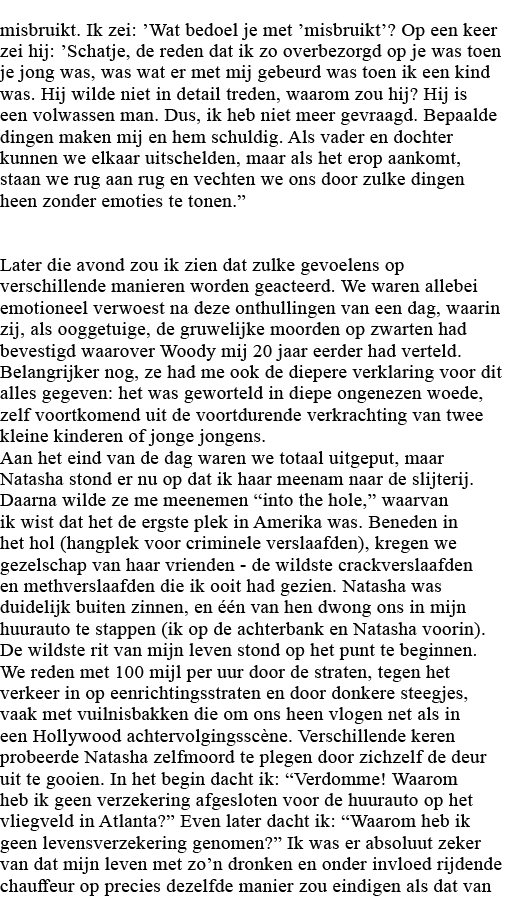 misbruikt  Ik zei:  Wat bedoel je met  misbruikt   Op een keer zei hij:  Schatje, de reden dat ik zo overbezorgd op j   