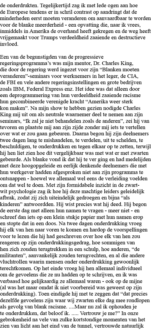 de onderdrukten  Tegelijkertijd zag ik met lede ogen aan hoe de Europese tendens er in schril contrast op aandringt d   