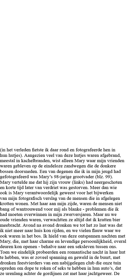 (in het verleden fietste ik daar rond en fotografeerde hen in hun hutjes)  Aangezien veel van deze hutjes waren afgeb   