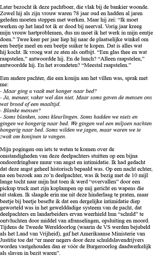 Later bezocht ik deze pachtboer, die vlak bij de bankier woonde  Zowel hij als zijn vrouw waren 78 jaar oud en hadden   