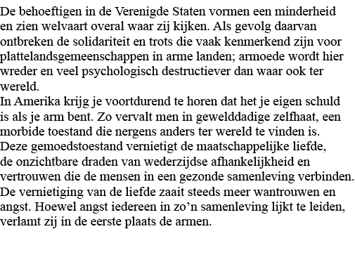 De behoeftigen in de Verenigde Staten vormen een minderheid en zien welvaart overal waar zij kijken  Als gevolg daarv   