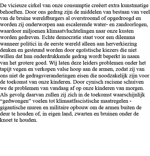 De vicieuze cirkel van onze consumptie creëert extra kunstmatige behoeften  Door ons gedrag zijn de middelen van best   