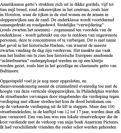 Amerikaanse getto s strekken zich uit in dikke gordels, vijf tot tien mijl breed, rond zakenwijken in het centrum, zo   