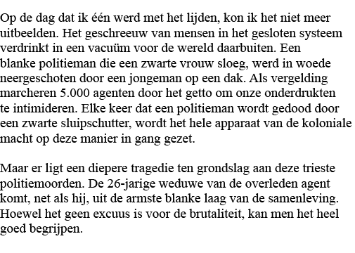 Op de dag dat ik één werd met het lijden, kon ik het niet meer uitbeelden  Het geschreeuw van mensen in het gesloten    