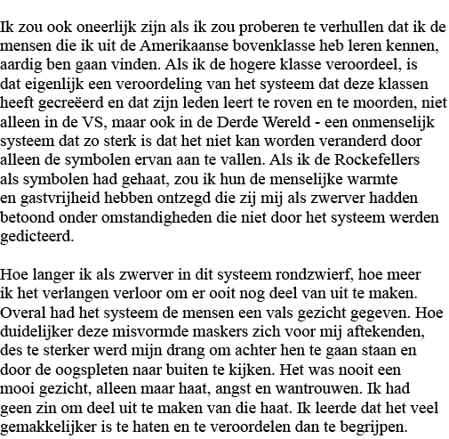 Ik zou ook oneerlijk zijn als ik zou proberen te verhullen dat ik de mensen die ik uit de Amerikaanse bovenklasse heb   