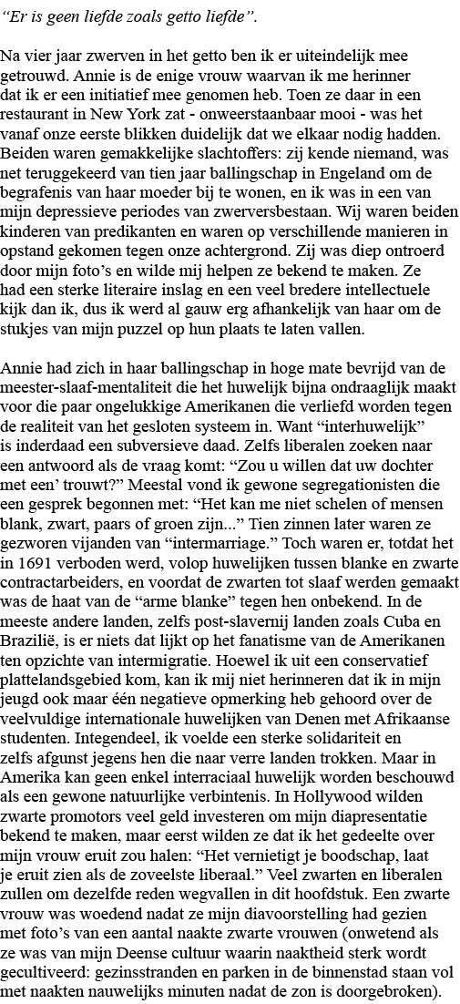  Er is geen liefde zoals getto liefde   Na vier jaar zwerven in het getto ben ik er uiteindelijk mee getrouwd  Annie    
