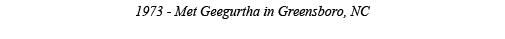 1973 - Met Geegurtha in Greensboro, NC 