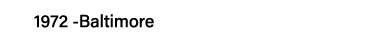 1972 -Baltimore
