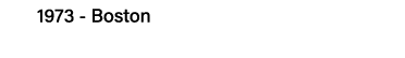 1973 - Boston