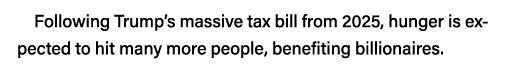 Following Trump s massive tax bill from 2025, hunger is expected to hit many more people, benefiting billionaires 