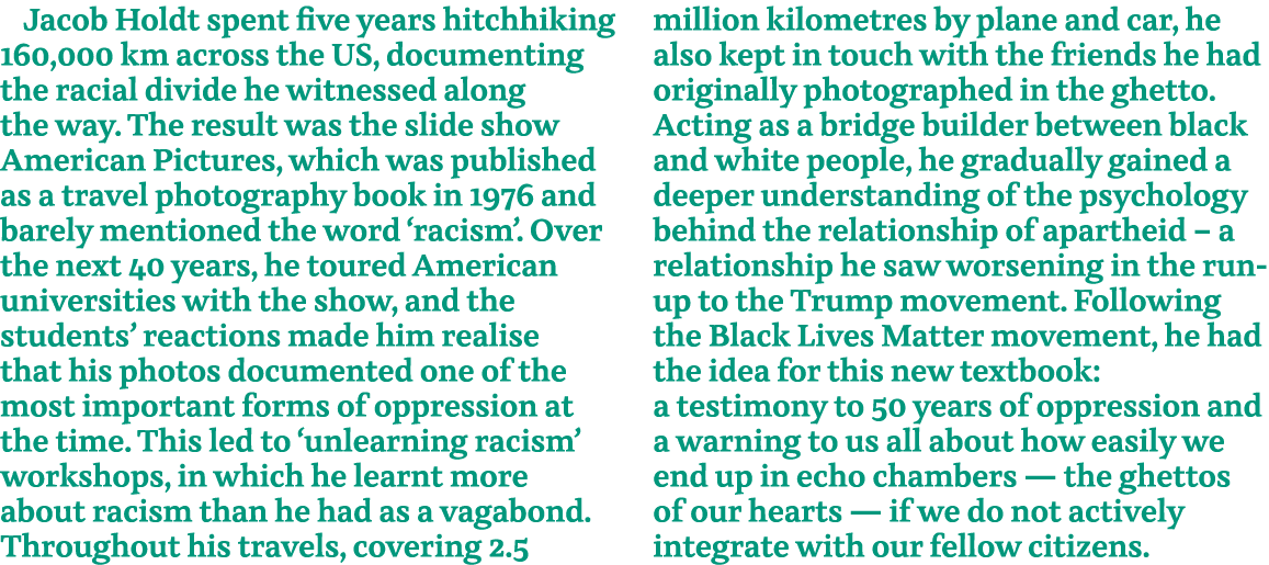 Jacob Holdt spent five years hitchhiking 160,000 km across the US, documenting the racial divide he witnessed along t   