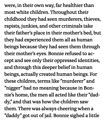were, in their own way, far healthier than most white children  Throughout their childhood they had seen murderers, t   