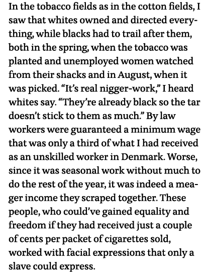In the tobacco fields as in the cotton fields, I saw that whites owned and directed everything, while blacks had to t   