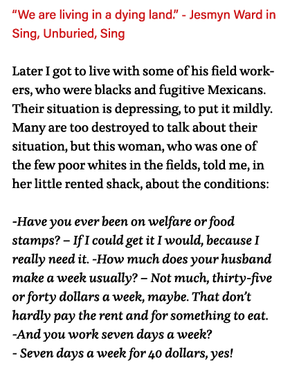  We are living in a dying land   - Jesmyn Ward in Sing, Unburied, Sing Later I got to live with some of his field wor   