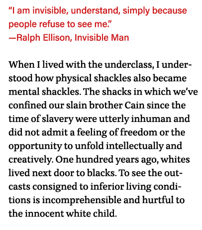  I am invisible, understand, simply because people refuse to see me   —Ralph Ellison, Invisible Man When I lived with   