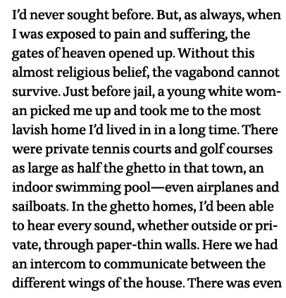 I d never sought before  But, as always, when I was exposed to pain and suffering, the gates of heaven opened up  Wit   