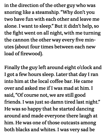 in the direction of the other guy who was snoring like a steamship   Why don t you two have fun with each other and l   