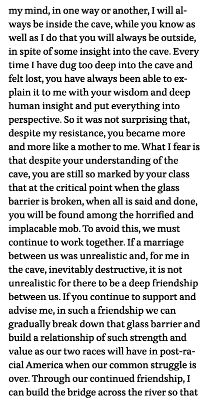 my mind, in one way or another, I will always be inside the cave, while you know as well as I do that you will always   