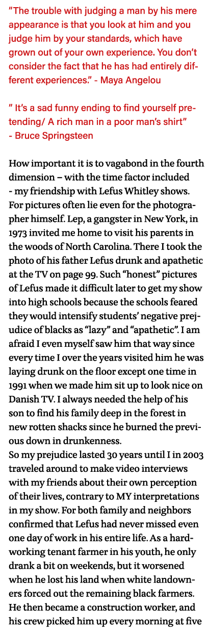  The trouble with judging a man by his mere appearance is that you look at him and you judge him by your standards, w   