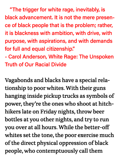  The trigger for white rage, inevitably, is black advancement  It is not the mere presence of black people that is th   