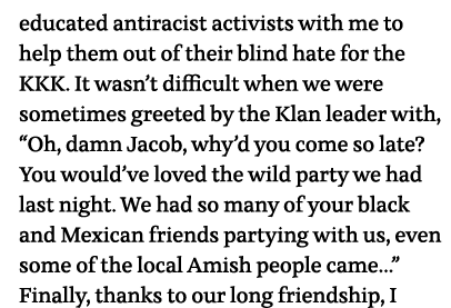 educated antiracist activists with me to help them out of their blind hate for the KKK  It wasn t difficult when we w   