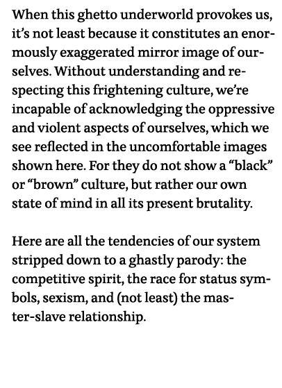 When this ghetto underworld provokes us, it s not least because it constitutes an enormously exaggerated mirror image   
