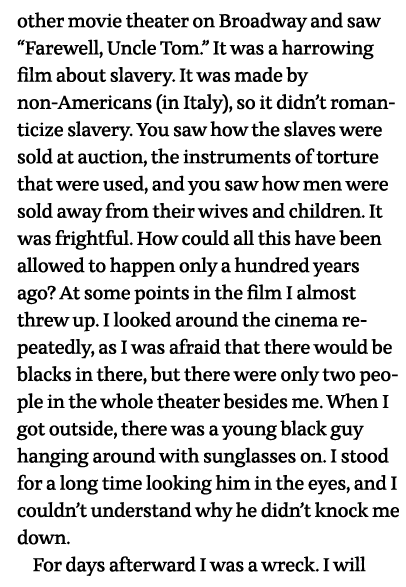 other movie theater on Broadway and saw  Farewell, Uncle Tom   It was a harrowing film about slavery  It was made by    