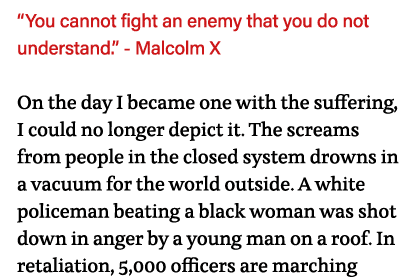  You cannot fight an enemy that you do not understand   - Malcolm X On the day I became one with the suffering, I cou   