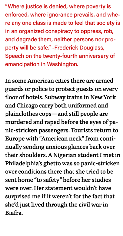  Where justice is denied, where poverty is enforced, where ignorance prevails, and where any one class is made to fee   
