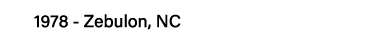 1978 - Zebulon, NC