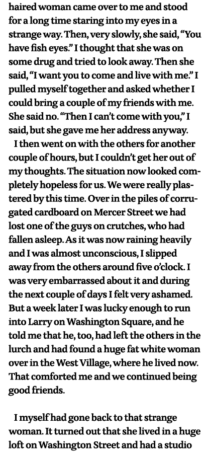 haired woman came over to me and stood for a long time staring into my eyes in a strange way  Then, very slowly, she    