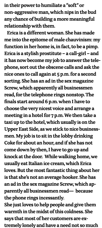 in their power to humiliate a  soft  or non-aggressive man, which nips in the bud any chance of building a more meani   