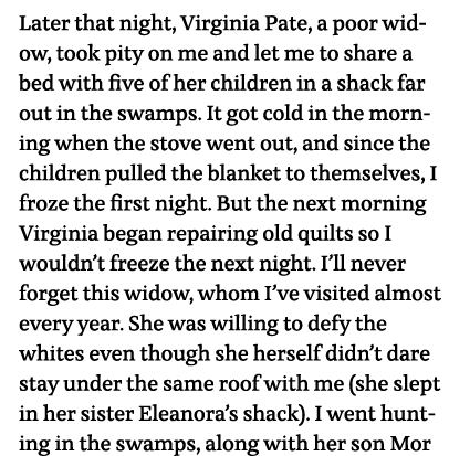 Later that night, Virginia Pate, a poor widow, took pity on me and let me to share a bed with five of her children in   