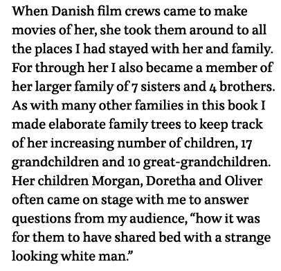 When Danish film crews came to make movies of her, she took them around to all the places I had stayed with her and f   