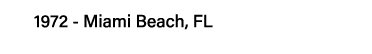 1972 - Miami Beach, FL