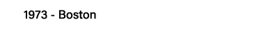 1973 - Boston