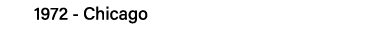 1972 - Chicago
