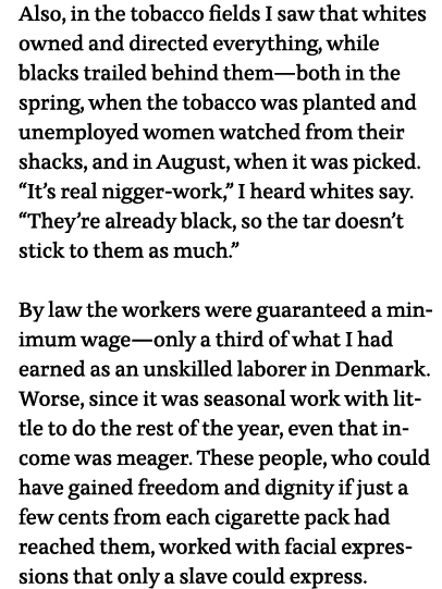 Also, in the tobacco fields I saw that whites owned and directed everything, while blacks trailed behind them—both in   