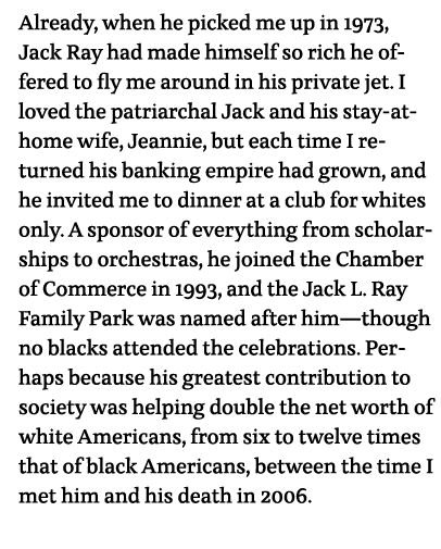 Already, when he picked me up in 1973, Jack Ray had made himself so rich he offered to fly me around in his private j   