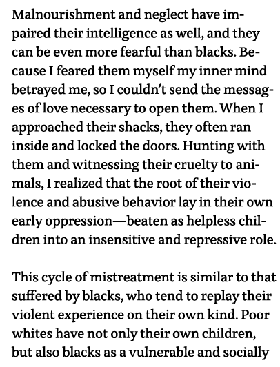 Malnourishment and neglect have impaired their intelligence as well, and they can be even more fearful than blacks  B   