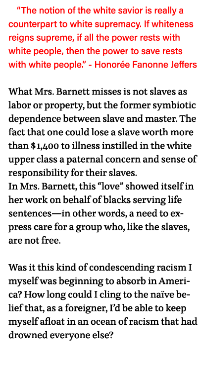  The notion of the white savior is really a counterpart to white supremacy  If whiteness reigns supreme, if all the p   