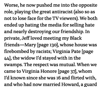 Worse, he now pushed me into the opposite role, playing the great antiracist (also so as not to lose face for the TV    